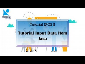 PROGRAM IPOS 5 - Tutorial Input Data Item Jasa | iPos 5 All Edition | Trigonal Software