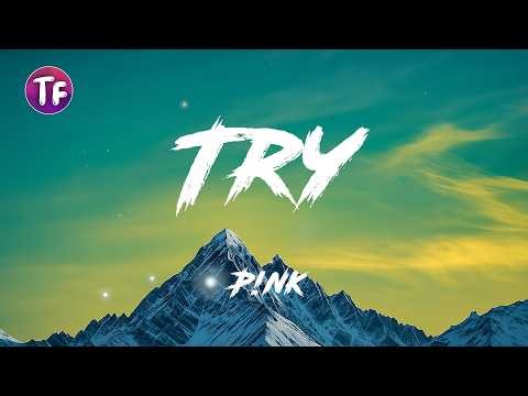 Try - P!nk (Lyric/Letra)