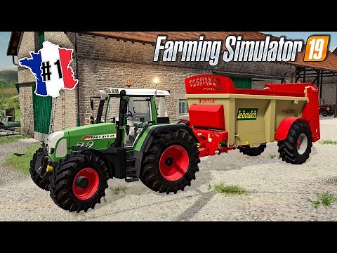 Farming Simulator 19 - La Ferme Française - Nouvelle Série ?!