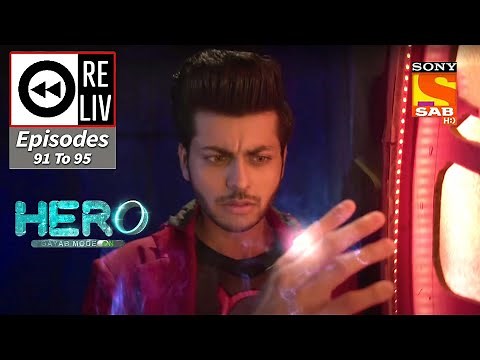 Weekly ReLIV - Hero - Gayab Mode On - 12th April 2021 To 16th April 2021 - Episodes 91 To 95