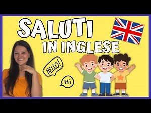 Saluti e Come Ti Chiami in Inglese | Lezione d'inglese per la Scuola dell'Infanzia e Primaria