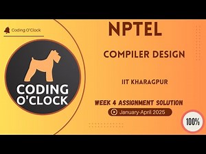 NPTEL Compiler Design Week 4 Assignment Solution January - April 2025 IIT Kharagpur