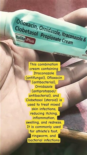 ofloxacin ornidazole itraconazole & clobetasol propionate cream uses - medtalks