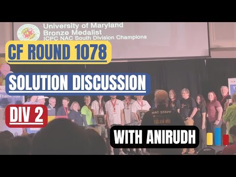 Codeforces Round 1078 (Div 2) — Solution Discussion (with Anirudh)