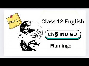 class 12 ch 5 INDIGO line by line ncert explanation english flamingo