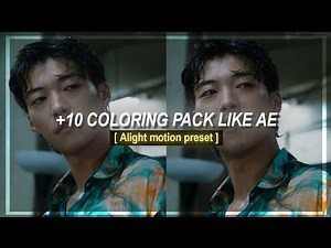 Coloring pack like after effects | Alight motion (+preset)