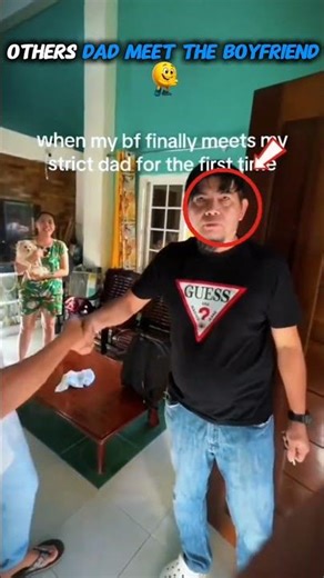 Others Dad Meeting Boyfriend Vs The Last One #edits #shorts #dad