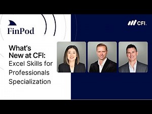 What's New at CFI | Excel Skills for Professionals Specialization