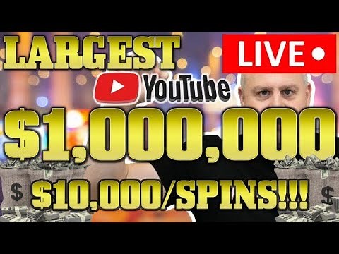 THE LARGEST LIVE STREAM IN YOUTUBE HISTORY - $1,000,000 WITH $10,000 SPINS!