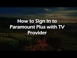 How to Sign In to Paramount Plus with TV Provider