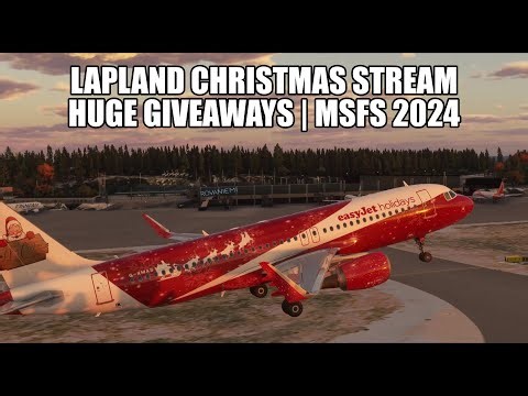 🔴 LIVE LAPLAND GIVEAWAY SPECIAL - Lapland Stream | Easyjet A320 Real Ops to Rovaniemi & Back