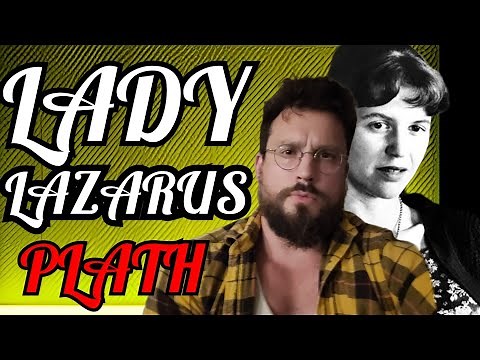 Lady Lazarus by Sylvia Plath Poetry Discussion: Summary, Analysis, Interpretation, Review