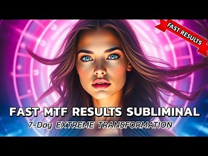 Fast MTF Results Subliminal - 7-Day Extreme Transformation