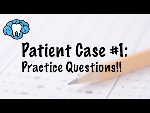 Patient Case #1 | Practice Questions | INBDE