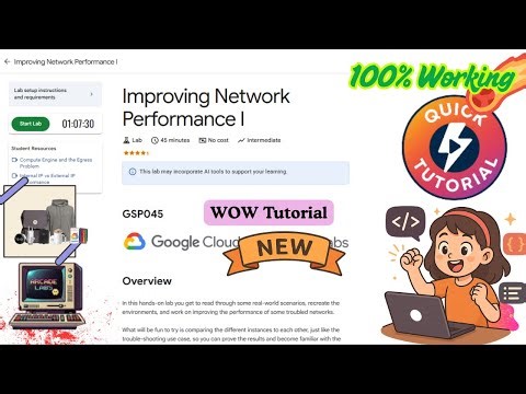 Improving Network Performance I #GSP045 Complete Guide WithExplanation #qwiklabs #qwiklabsarcade2025