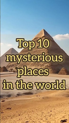 🕵️‍♂️ Unsolved Secrets: The 10 Most Mysterious Places in the World#shorts