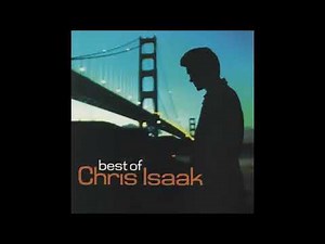 CHRIS ISAAK - best of #fullalbum