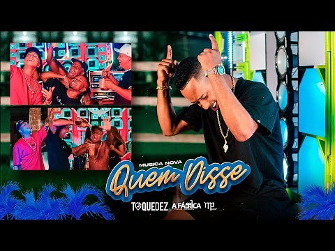 Toque Dez - Quem disse (Clipe Oficial)