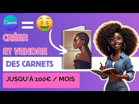 Créer et Vendre des Carnets Stylés avec Canva : Simple, Tendance et Rentable !