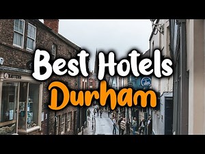 Best Hotels In Durham, North Carolina - For Families, Couples, Work Trips, Luxury & Budget