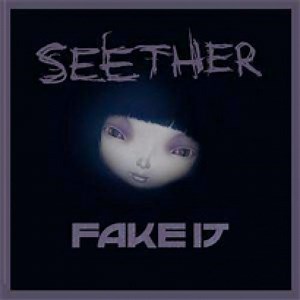 Fake It - Letra - Seether