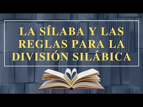 LA SÍLABA | REGLAS PARA LA DIVISIÓN SILÁBICA