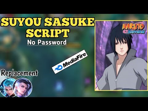 Update! Script Skin Suyou Sasuke Uchiha No Password Replace All • Full Effects Voice • Patch Terbaru