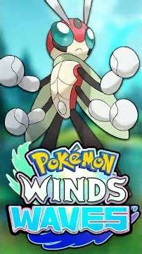 Ledian and Lokix Evolutions For Pokémon Winds and Waves?