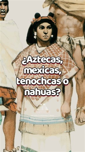 230K views · 7.5K reactions | ¿Aztecas, mexicas, tenochcas o nahuas? ¿Cuál es la correcta? TODAS. Aquí te lo explico.▶ #SabiasQue #comosedice #nahuatl #Historia #mexico #aztecas | Sofía Guadarrama Collado | Facebook