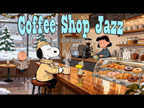 Cozy Winter Coffee Shop with Snoopy ☕ Warm Treats, Snowy Streets & Soft Jazz to Relax