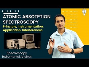 Atomic Absorption Spectroscopy: Principle, Instrumentation, Application and Interferences