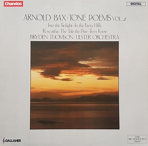 Arnold Bax - Bryden Thomson • Ulster Orchestra - Tone Poems Vol. 2
