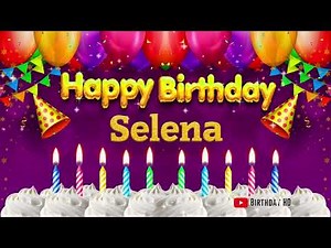 Selena Happy birthday To You - Happy Birthday song name Selena 🎁