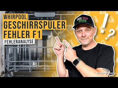 Fehlercode F1 Whirlpool Spülmaschine einfach selbst beheben! Lösung in 1 Minute!