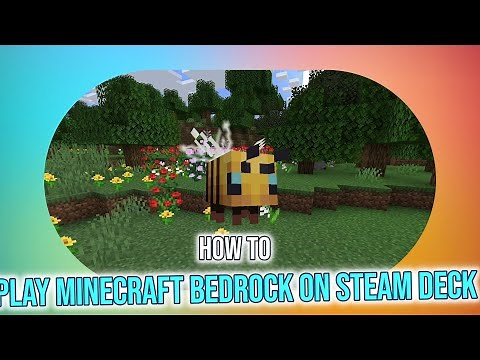 Steam Deck Minecraft Bedrock Edition: A Step-by-Step Guide