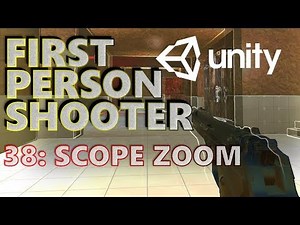 How To Make An FPS - Unity Tutorials - Part 038 - Scope Zoom & Probes