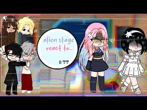 alien stage react to...