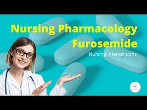 Furosemide - Nursing Interventions | Pharmacology Nursing Course | RN LPN NCLEX®