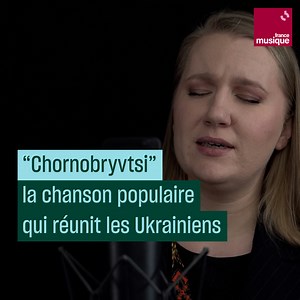 69K views · 1.2K reactions | « Au travers de cette chanson, c'est toute l'Ukraine qui chante ». La soprano Iryna Kyshliaruk partage « Chornobryvtsi », chanson traditionnelle ukrainienne. | France Musique | Facebook