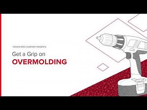 Get a Grip on Overmolding