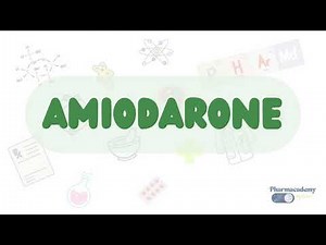 Cardiovascular system: Antiarrhythmic drug - Amiodarone