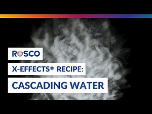 Rosco X-Effects Recipe: Cascading Water