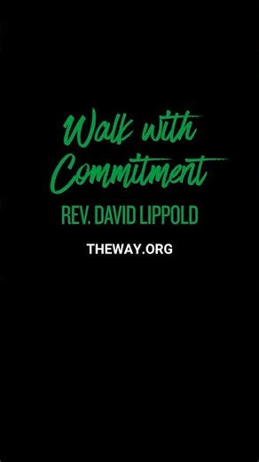Walk with Commitment #thewayinternational