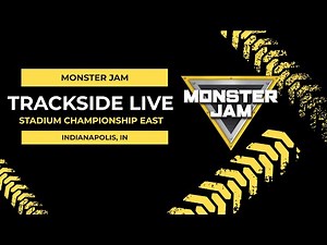 Monster Jam Trackside LIVE: Indianapolis, IN - Lucas Oil Stadium