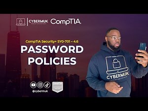 4.6 - Password Policies (CompTIA Security+ SY0-701)