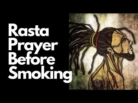 Rastafarian Prayer Before Smoking: Rasta Prayer of Thanks Giving To Jah & Ancestors! 4 Herbalists'