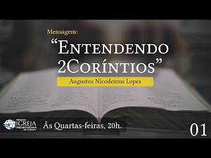 Entendendo 2Coríntios | Rev. Augustus Nicodemus