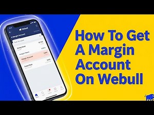 How To Get A Margin Account On Webull