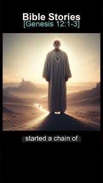 [Genesis 12:1-3] The Story of Abraham: A Radical Lesson in Faith