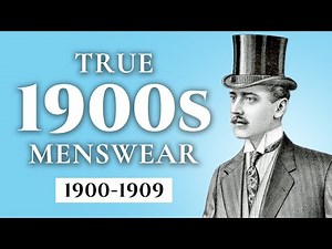 What Men REALLY Wore in the 1900s (1900-1909)